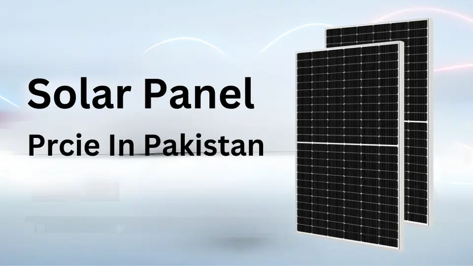 540 Watt Solar Panel Price In Pakistan